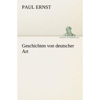 Geschichten von deutscher Art, Taschenbuch von Paul Ernst, Tredition, 978-3-8424-1910-0