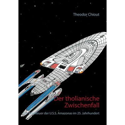 Der tholianische Zwischenfall, Taschenbuch von Theodor Chiout, BoD – Books on Demand, 978-3-7448-7459-5