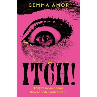 ITCH!, Gebundene Ausgabe von Gemma Amor, Hodder & Stoughton, 978-1-399-74536-9