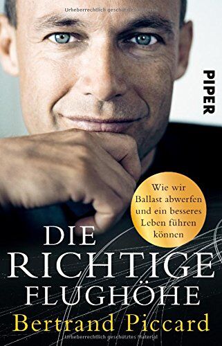 Bertrand Piccard - Die richtige Flughöhe: Wie wir Ballast abwerfen und ein besseres Leben führen können - Preis vom 10.10.2026 11:48:34 h