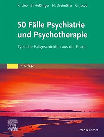 Klaus Lieb - 50 Fälle Psychiatrie und Psychotherapie: Typische Fallgeschichten aus der Praxis - Preis vom 13.10.2026 11:25:28 h
