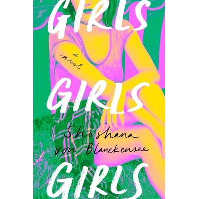 Girls Girls Girls, Gebundene Ausgabe von Shoshana Blanckensee, Random House N.Y., 978-0-593-71844-5