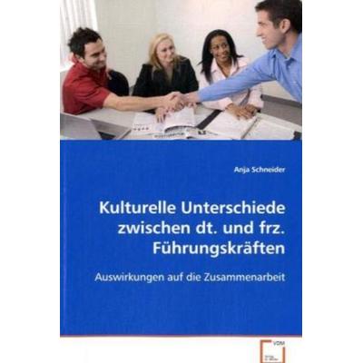 Schneider, A: Kulturelle Unterschiede zwischen dt. und frz., Taschenbuch von Anja Gönül, VDM, 978-3-639-06992-1