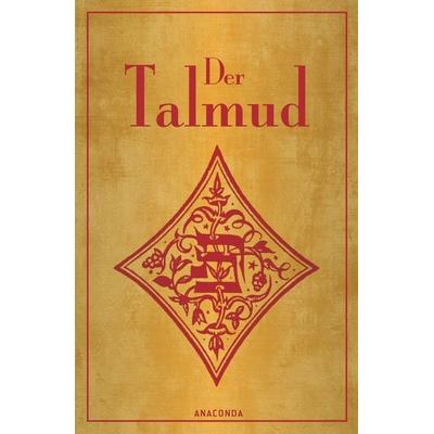Der Talmud, Gebundene Ausgabe von , Anaconda, 978-3-86647-918-0