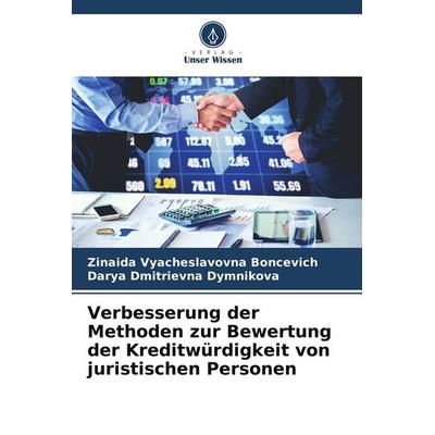 Verbesserung der Methoden zur Bewertung der Kreditwürdigkeit von juristischen Personen, Taschenbuch von Zinaida Vyacheslavovna Boncevich,Darya