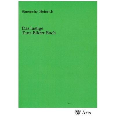 Das lustige Tanz-Bilder-Buch, Taschenbuch von , MV-Arts, 978-3-96871-296-3