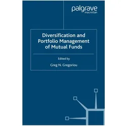Diversification and Portfolio Management of Mutual Funds, Fachbücher von Greg N. Gregoriou