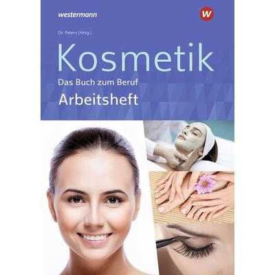 Kosmetik - Das Buch zum Beruf, Taschenbuch von Sabine Kuska,Imke Barbara Peters,Monika Marquardt, Westermann Berufliche Bildung, 978-3-427-07611-7