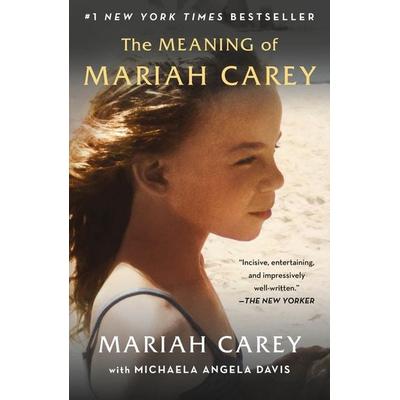 The Meaning of Mariah Carey, Taschenbuch von Mariah Carey, Macmillan US, 978-1-250-81642-9