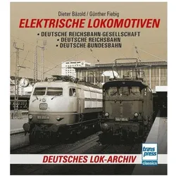 Elektrische Lokomotiven, Ratgeber von Günther Fiebig, Dieter Bäzold