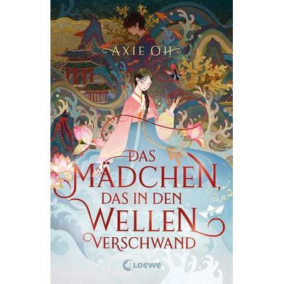 Das Mädchen, das in den Wellen verschwand, Taschenbuch von Axie Oh, Loewe
