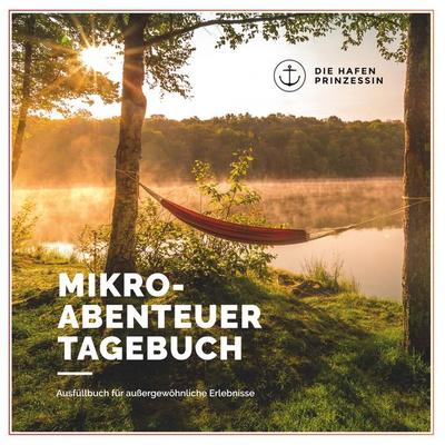 Mikroabenteuer Tagebuch, Taschenbuch von , BoD – Books on Demand, 978-3-7519-2108-4
