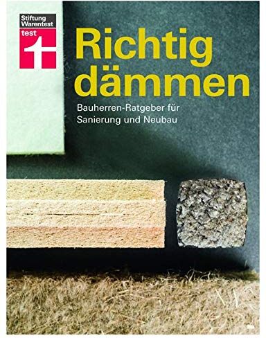 Arnold Drewer - Richtig dämmen: Bauherren-Ratgeber für Sanierung und Neubau - Preis vom 09.10.2026 07:28:09 h