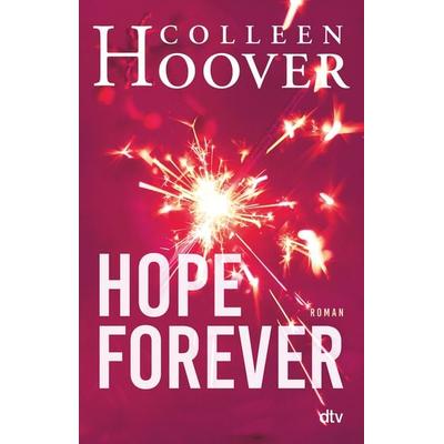 Hope Forever, Taschenbuch von Colleen Hoover, dtv, 978-3-423-71606-2