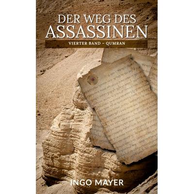 Der Weg des Assassinen, Taschenbuch von Ingo Mayer, BoD – Books on Demand, 978-3-7534-3433-9