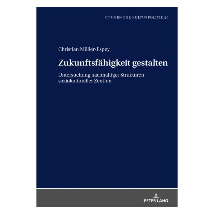Peter Lang Müller-Espey:Zukunftsfähigkeit gestalte (Deutsch, Hardcover, Christian Müller-Espey) (67839646)
