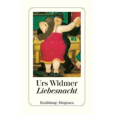 Liebesnacht, Taschenbuch von Urs Widmer, Diogenes Verlag AG