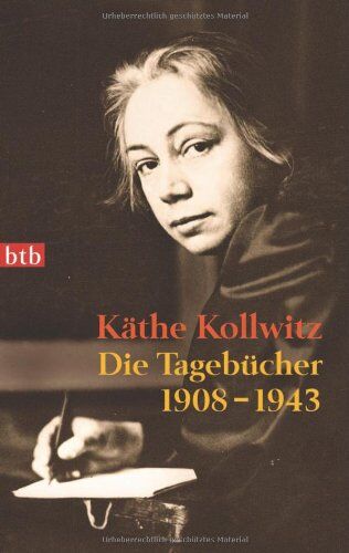 Käthe Kollwitz - Die Tagebücher: 1908-1943 - Preis vom 10.10.2026 11:48:34 h