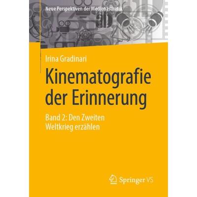 Kinematografie der Erinnerung, Taschenbuch von Irina Gradinari, Springer Fachmedien Wiesbaden GmbH, 978-3-658-34905-9