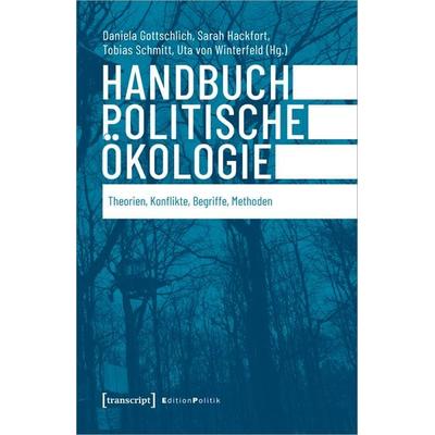Handbuch Politische Ökologie, Taschenbuch von , Transcript, 978-3-8376-5627-5