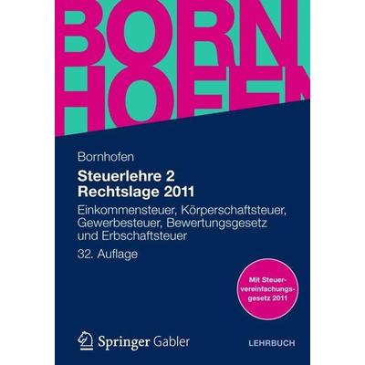 Steuerlehre 2 Rechtslage 2011, Taschenbuch von Martin C. Bornhofen,Manfred Bornhofen, Gabler, 978-3-8349-3264-8