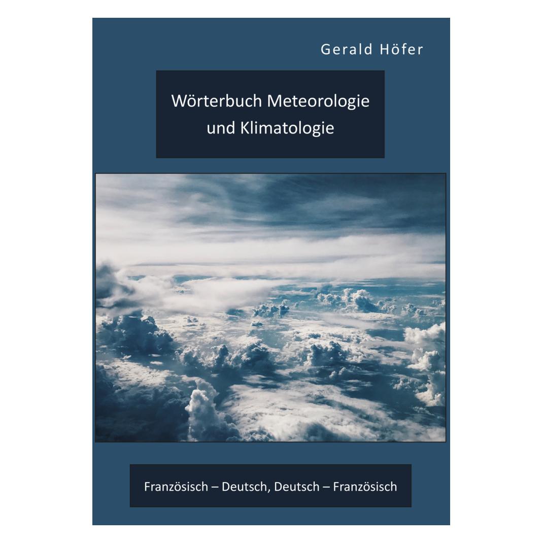 Diplomica Wörterbuch Meteorologie und Klimatologie. Französisch - Deutsch, Deutsch - Französisch (Deutsch, Softcover, Gerald Höfer) (56826415)