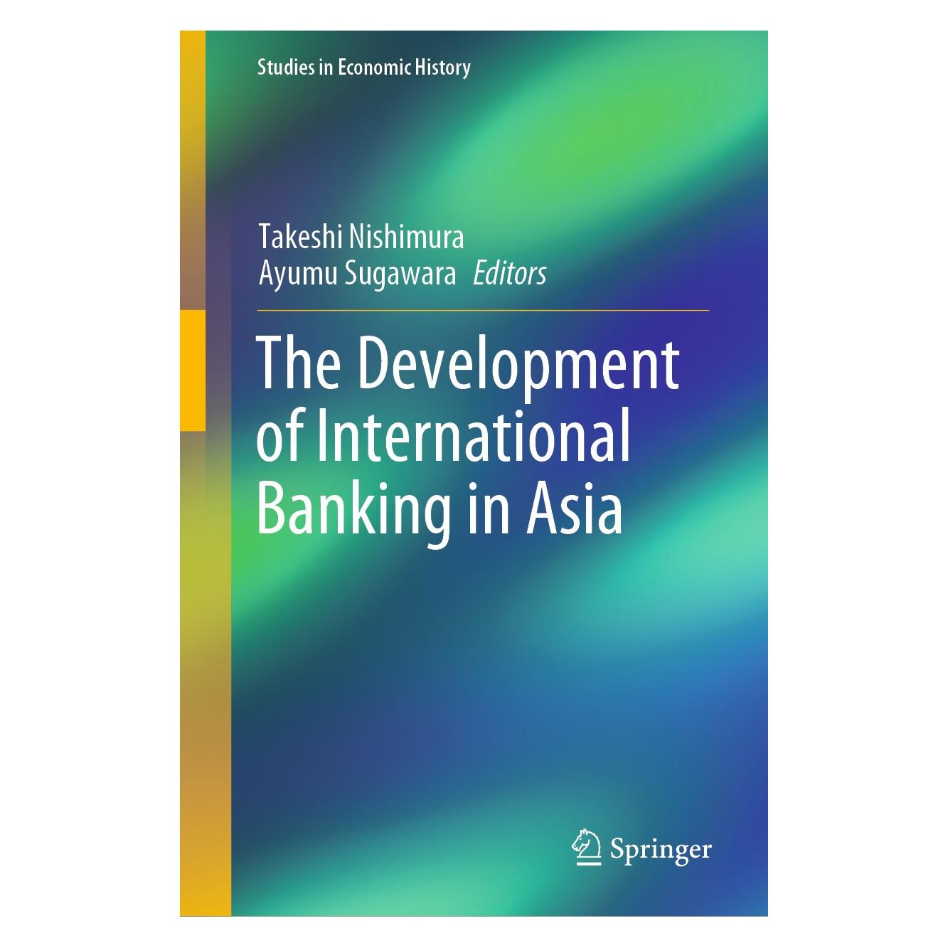 Springer The Development of International Banking in Asia (Englisch, Hardcover, Ayumu Sugawara, Takeshi Nishimura) (9784431556145)