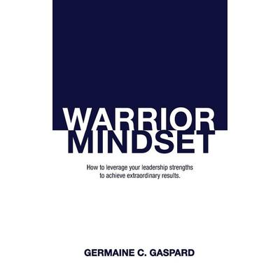 Warrior Mindset, Taschenbuch von Germaine Gaspard, Ingram Publishers Services, 978-1-948484-83-1