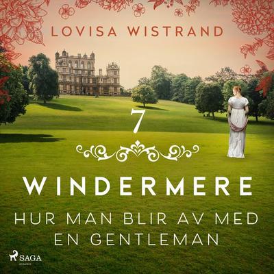 Hur man blir av med en gentleman - Lovisa Wistrand, Audio, 9788727046525