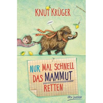 Nur mal schnell das Mammut retten, Gebundene Ausgabe von Knut Krüger, dtv