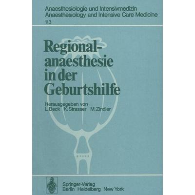 Regionalanaesthesie in der Geburtshilfe, Taschenbuch von , Springer Berlin, 978-3-540-08828-8
