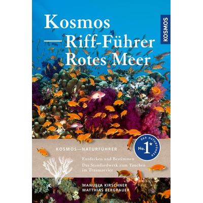 KOSMOS Riff-Führer Rotes Meer, Taschenbuch von Manuela Kirschner,Matthias Bergbauer, Kosmos, 978-3-440-18316-8