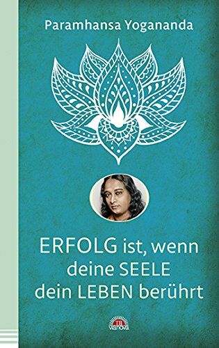 Paramhansa Yogananda - Erfolg ist, wenn deine Seele dein Leben berührt - Preis vom 10.10.2026 11:48:34 h