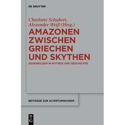 Amazonen zwischen Griechen und Skythen, Gebundene Ausgabe von , De Gruyter, 978-3-11-028609-0