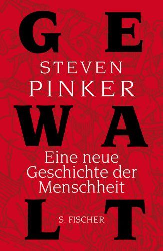 Steven Pinker - Gewalt: Eine neue Geschichte der Menschheit - Preis vom 15.10.2026 23:06:25 h