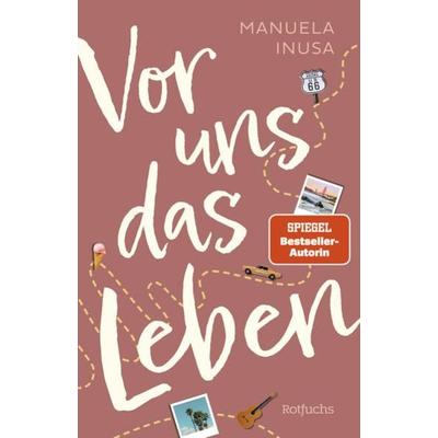 Vor uns das Leben, Gebundene Ausgabe von Manuela Inusa, Rowohlt Taschenbuch