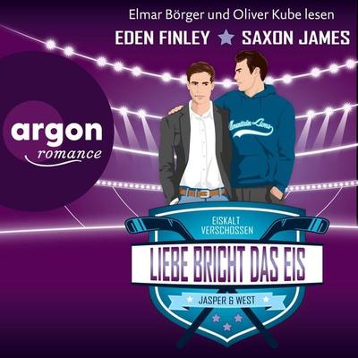 Liebe bricht das Eis - Eden Finley,Saxon James, Audio, 9783732473793