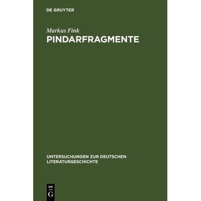 Pindarfragmente, Gebundene Ausgabe von Markus Fink, De Gruyter, 978-3-484-32032-1