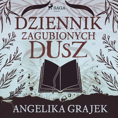 Dziennik zagubionych dusz - Angelika Grajek, Audio, 9788728472705