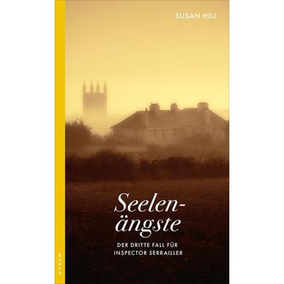 Seelenängste, Taschenbuch von Susan Hill, Kampa Verlag