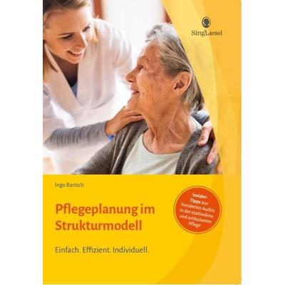 Pflegeplanung im Strukturmodell, Taschenbuch von Ingo Bartsch, Singliesel, 978-3-944360-14-0