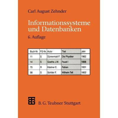 Informationssysteme und Datenbanken, Taschenbuch von Carl A. Zehnder, Vieweg & Teubner, 978-3-519-32480-5