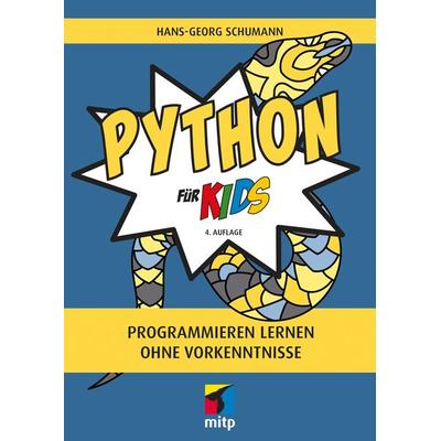 Python für Kids, Taschenbuch von Hans-Georg Schumann, Mitp Verlags GmbH & Co.KG, 978-3-7475-1123-7