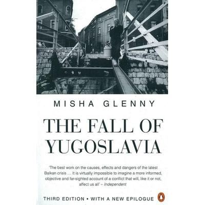 The Fall of Yugoslavia, Taschenbuch von Misha Glenny, Penguin Books UK, 978-0-14-026101-1