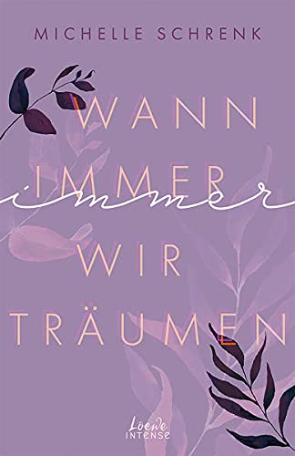 Michelle Schrenk - Wann immer wir träumen (Immer-Trilogie - Band 2): Lass dich von dieser atemberaubenden Liebesgeschichte über unerwartete Begegnungen begeistern - Preis vom 17.10.2026 19:25:27 h