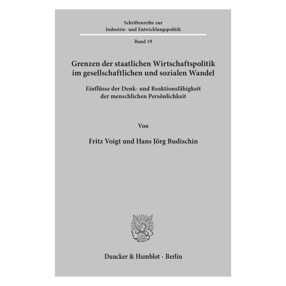Duncker & Humblot Grenzen der staatlichen Wirtschaftspolitik im gesellschaftlichen und sozialen Wandel. (Deutsch, Softcover, Fritz Voigt, Hans Jörg Budischin) (55344164)