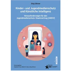 Kinder- und Jugendmedienschutz und Künstliche Intelligenz - Herausforderung für, Fachbücher von Jörg Ukrow