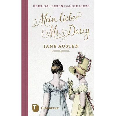 Mein lieber Mr. Darcy, Gebundene Ausgabe von Jane Austen, Jan Thorbecke Verlag