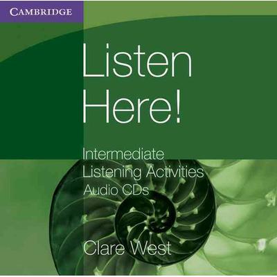 Listen Here! Intermediate Listening Activities CDs - Clare West, CD, 9780521140423