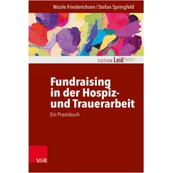 Fundraising in der Hospiz- und Trauerarbeit – ein Praxisbuch, Fachbücher von Nicole Friederichsen, Stefan Springfeld